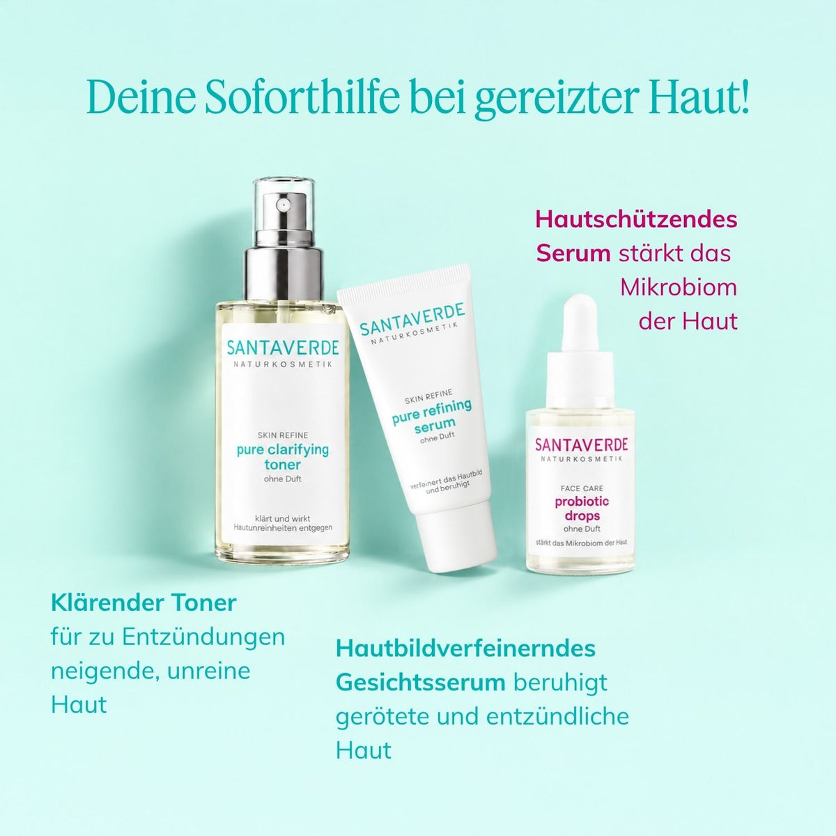 Soforthilfe bei gereizter Haut: drei Santaverde Produkte. Klärender Toner und ein hautschützendes und eon hautbildverfeinerndes Serum